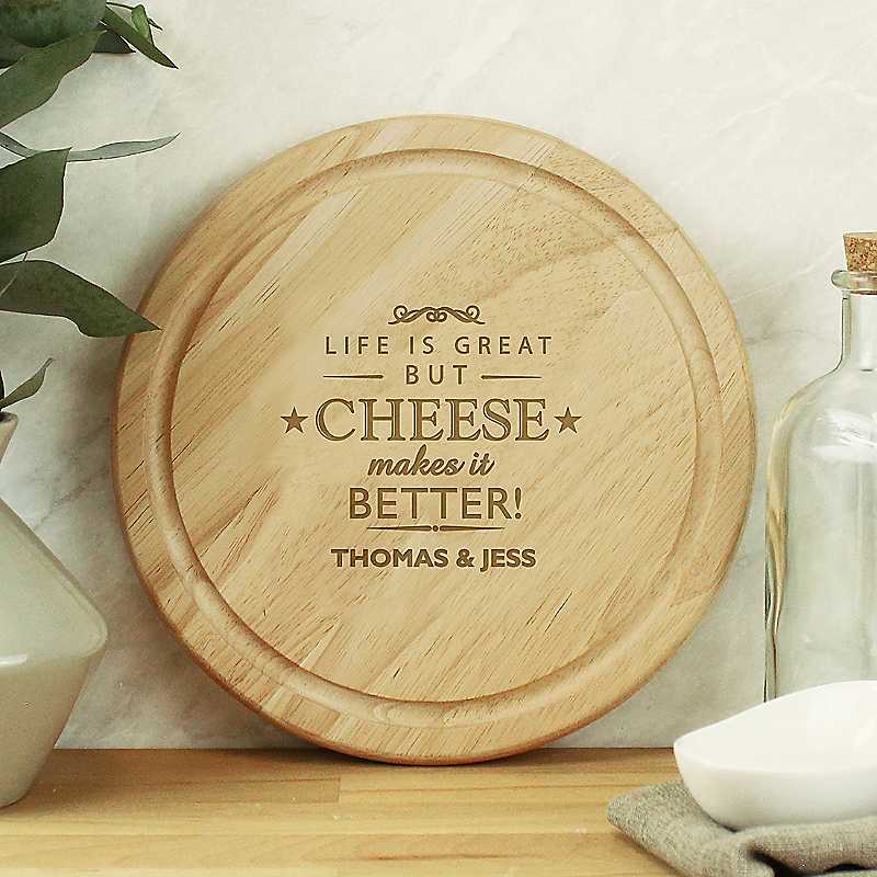 Freemans Personalised Cheese Makes Life Better Wooden Cheeseboard Size 20